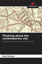 Sara Sucena - Thinking about the contemporary city