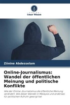 Ziinine Abdesselam - Online-Journalismus: Wandel der öffentlichen Meinung und politische Konflikte