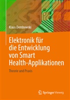 Klaus Dembowski - Elektronik für die Entwicklung von Smart Health-Applikationen