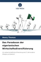 Henry Thomas - Das Paradoxon der nigerianischen Wirtschaftsdiversifizierung