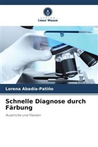 Lorena Abadía-Patiño - Schnelle Diagnose durch Färbung