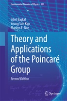 Sibel Baskal, Young  Suh Kim, Young Suh Kim, Marilyn E Noz, Marilyn E. Noz - Theory and Applications of the Poincaré Group