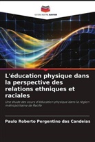 Paulo Roberto Pergentino Das Candeias - L'éducation physique dans la perspective des relations ethniques et raciales