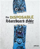 Sean Cliver - The Disposable Skateboard Bible