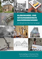 Landesamt für Denkmalpflege Hessen, Direktion Landesdenkmalpflege Generaldirektion Kulturelles Erbe Rheinland-Pfalz, Institut für Steinkonservierung e. V., Institut für Steinkonservierung e.V., Generaldirektion Kulturelles Erbe Rheinland-Pfalz, Landesamt für Denkmalpflege Hessen... - Klimawandel und setzungsbedingte Bauwerksschäden