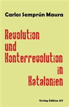 Carlos Semprum-Maura, Hanna Mittelstädt - Revolution und Konterrevolution in Katalonien