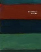 Sean Rainbird, Sean Scully - Sean Scully: Dark Yet