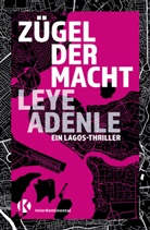 Leye Adenle - Zügel der Macht