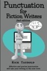 Rick Taubold - Punctuation for Fiction Writers, 2nd edition