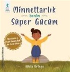 Alicia Ortego - Minnettarlik - Benim Süper Gücüm