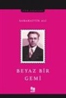 Sabahattin Ali - Beyaz Bir Gemi