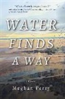 Meghan Perry - Water Finds a Way