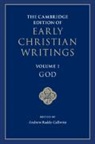 Andrew Radde-Gallwitz, Radde-Gallwitz Andrew - The Cambridge Edition of Early Christian Writings: Volume 1, God