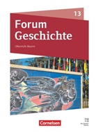 Daniela Andre, Benjamin Magofsky, Hans-Joachim Cornelissen, Daniela Andre, Florian Windl, Freimanne... - Forum Geschichte - Neue Ausgabe - Oberstufe Gymnasium Bayern - Ausgabe ab 2023 - 13. Jahrgangsstufe