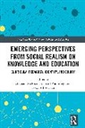 Graham McPhail, Richard Pountney, Pountney Richard, Leesa Wheelahan, Wheelahan Leesa - Emerging Perspectives from Social Realism on Knowledge and Education