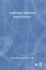 Giles Clark, Angus Phillips, Angus (Oxford International Centre for P Phillips, Phillips Angus - Inside Book Publishing