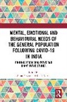 Asma Parveen, Rajesh Verma, Verma Rajesh - Mental, Emotional and Behavioural Needs of the General Population Following COVID-19 in India