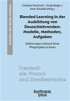 Christian Fandrych, Antje Rüger, Iman Schalabi - Blended Learning in der Ausbildung von Deutschlehrenden: Modelle, Methoden, Aufgaben