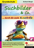 Eckhard Berger - Suchbilder und Co. ... durch die coole Kunstbrille