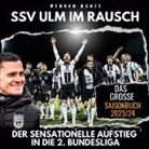 Werner Kunze - SSV Ulm im Rausch