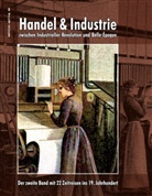 Ronald Hoppe - Handel & Industrie zwischen Industrieller Revolution und Belle Époque