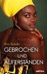 Rita Kondo - Gebrochen und Auferstanden