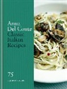 Anna del Conte, Anna Del Conte, Anna Del Conte - Classic Italian Recipes