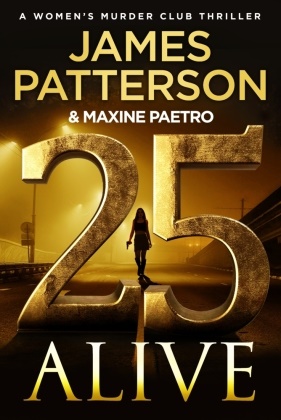 Maxine Paetro, James Patterson, Patterson James - 25 Alive Women's Murder Club 25