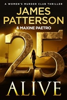 Maxine Paetro, James Patterson - 25 Alive