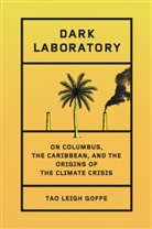 Tao Leigh Goffe - Dark Laboratory