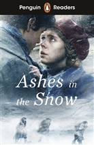 Kirsty Loehr, Ruta Sepetys, Sepetys Ruta - Penguin Readers Level 5: Ashes in the Snow (ELT Graded Reader)