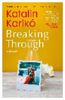 Katalin Kariko, Katalin Karikó - Breaking Through