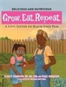 Paige Woodson, Stacey Woodson - Grow. Eat. Repeat. A Love Letter To Black-Eyed Peas