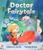 Catherine Jacob, Hoang Giang - Doctor Fairytale