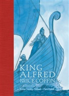 Kevin Crossley-Holland, Crossley-Holland Kevin, Chris Riddell, Riddell Chris - King Alfred and the Ice Coffin