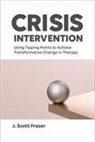 J Scott Fraser, J. Scott Fraser - Crisis Intervention
