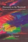 Bernard Lievegoed - Humanity on the Threshold