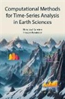 Hossein Bonakdari, Silvio José Gumiere, Silvio José Gumiere - Computational Methods for Time-Series Analysis in Earth Sciences