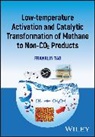 Franklin Tao, Franklin (University of Kansas) Tao - Low Temperature Activation and Catalytic Transformation of Methane