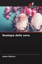 Ioana Stanciu - Reologia delle uova