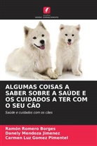 Carmen Luz Gomez Pimentel, Danely Mendoza Jimenez, Ramón Romero Borges - ALGUMAS COISAS A SABER SOBRE A SAÚDE E OS CUIDADOS A TER COM O SEU CÃO
