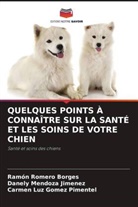 Carmen Luz Gomez Pimentel, Danely Mendoza Jimenez, Ramón Romero Borges - QUELQUES POINTS À CONNAÎTRE SUR LA SANTÉ ET LES SOINS DE VOTRE CHIEN