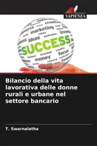 T. Swarnalatha - Bilancio della vita lavorativa delle donne rurali e urbane nel settore bancario