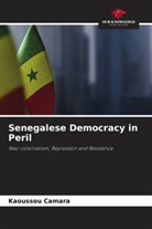 Kaoussou CAMARA - Senegalese Democracy in Peril
