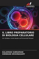 Shenkani Krishnasamy, Kalaimani Subramani - IL LIBRO PREPARATORIO DI BIOLOGIA CELLULARE