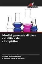 Arpita Kulshreshtha, Chandra Kant P. Shinde - Idrolisi generale di base catalitica del cloropirifos