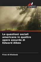 Firas Al-Khateeb - Le questioni sociali americane in quattro opere assurde di Edward Albee