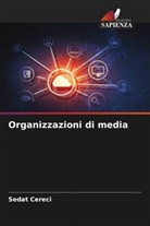Sedat Cereci - Organizzazioni di media