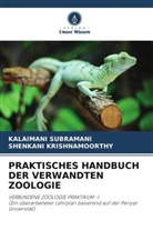 Shenkani Krishnamoorthy, Kalaimani Subramani - PRAKTISCHES HANDBUCH DER VERWANDTEN ZOOLOGIE