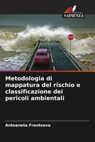Antoaneta Frantsova - Metodologia di mappatura del rischio e classificazione dei pericoli ambientali